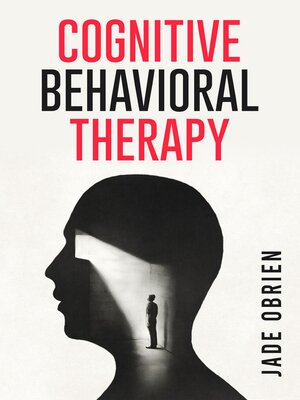 cover image of COGNITIVE BEHAVIORAL THERAPY
